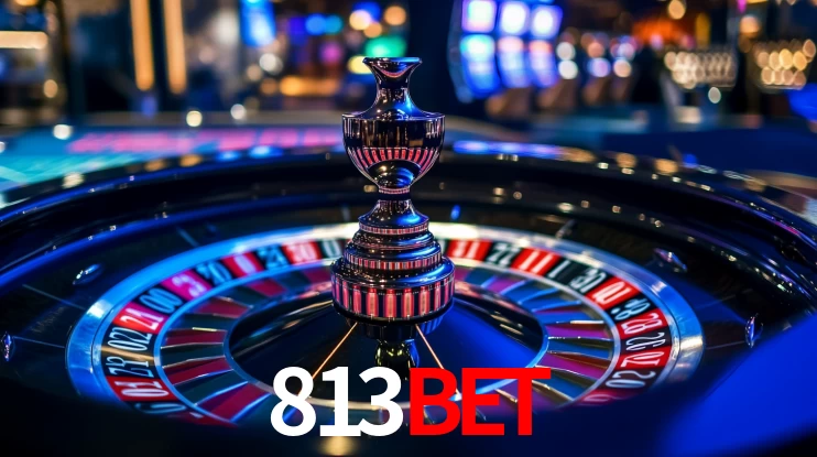 Explore as vantagens do 813bet: serviço profissional e confiabilidade